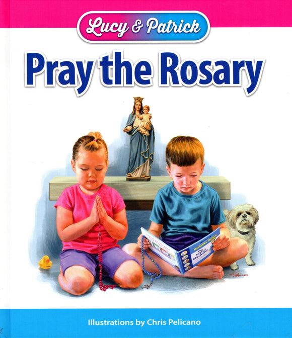 Lucy and Patrick Pray the Rosary