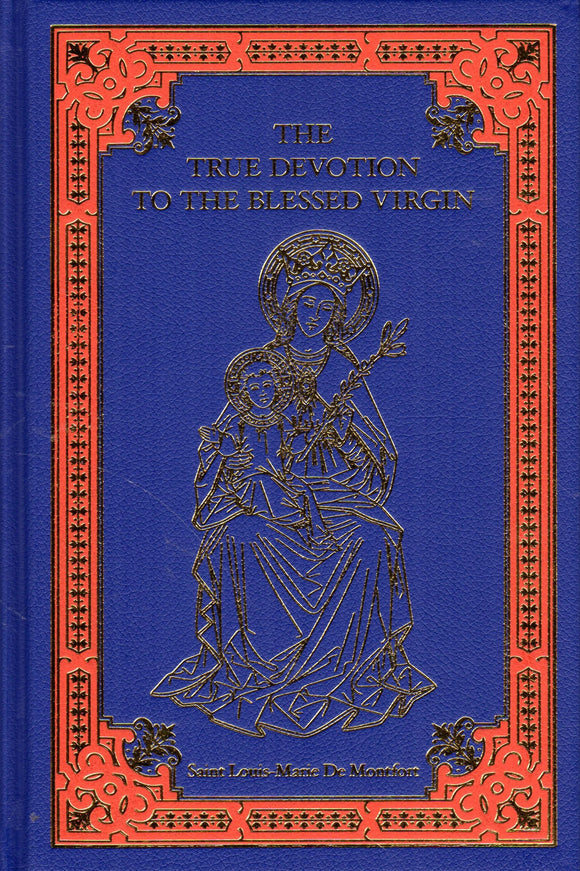 The True Devotion to the Blessed Virgin (HB) (Baronius)