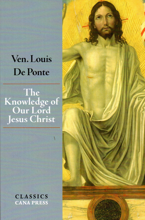 The Knowledge of Our Lord Jesus Christ