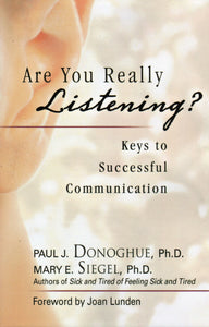 Are You Really Listening? Keys to Successful Communication