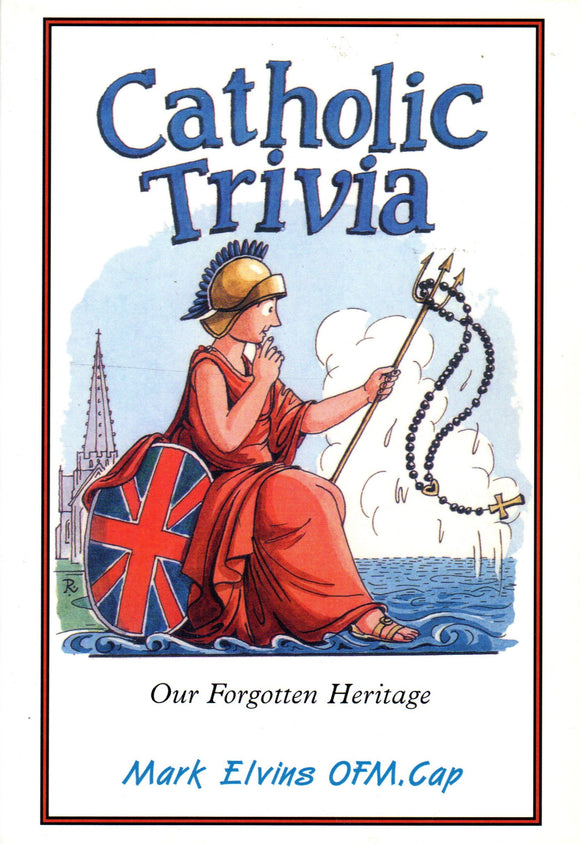 Catholic Trivia: Our Forgotten Heritage