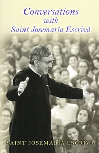 Conversations with Saint Josemaria Escriva