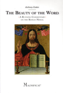 The Beauty of the Word: A Running Commentary on the Roman Missal