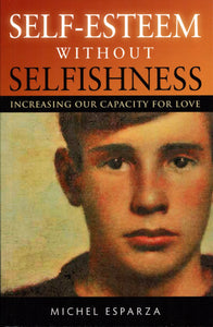 Self-Esteem Without Selfishishness