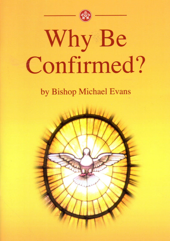 Why Be Confirmed?