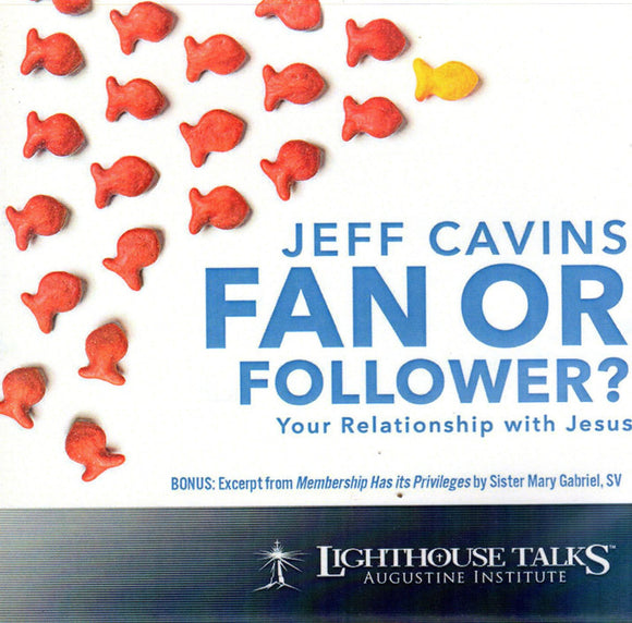 Fan Or Follower? YOur Relationship with Jesus CD