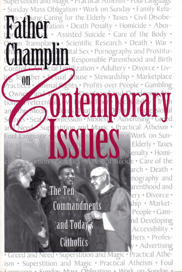 Father Champlin on Contempary Issues: The Ten Commandments and Today's Catholics