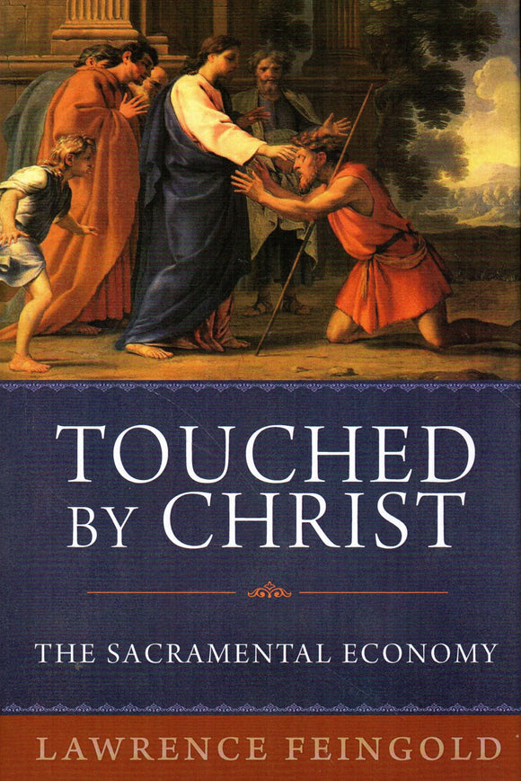 Touched by Christ: The Sacramental Economy