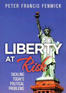 Liberty at Risk: Tackling Today's Political Problems