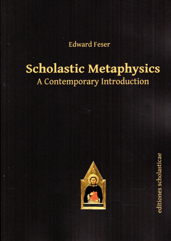 Scholastic Metaphysics: A Contemporary Introduction