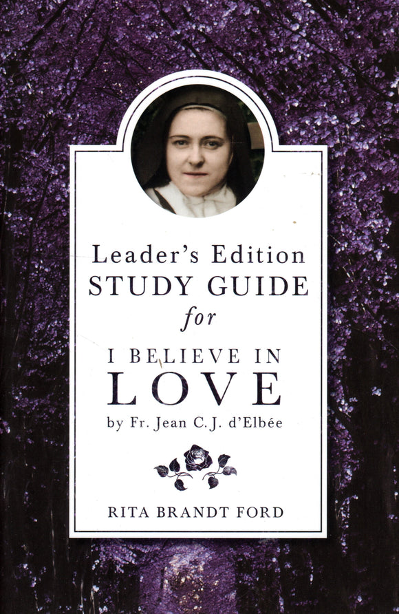 Leader's Edition Study Guide for I Believe in Love