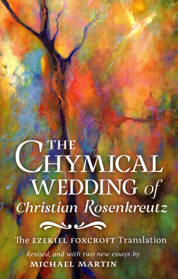 The Chymical Wedding of Christian Rosenkreutz