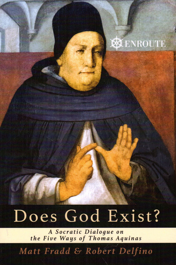 Does God Exist? A Socratic Dialogue on the Five Ways of Thomas Aquinas