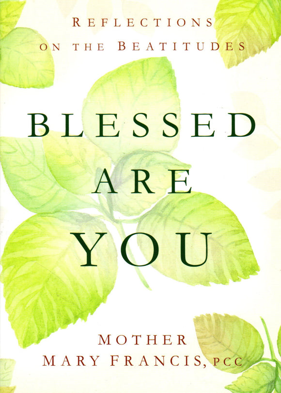 Blessed Are You: Reflections on the Beatitudes