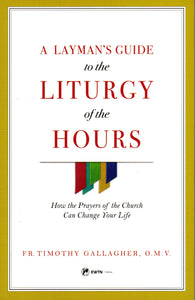 A Layman's Guide to the Liturgy of the Hours