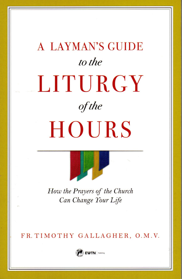 A Layman's Guide to the Liturgy of the Hours
