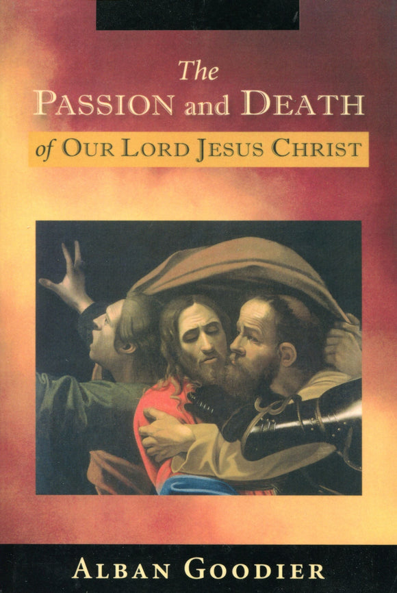 The Passion and Death of Our Lord Jesus Christ