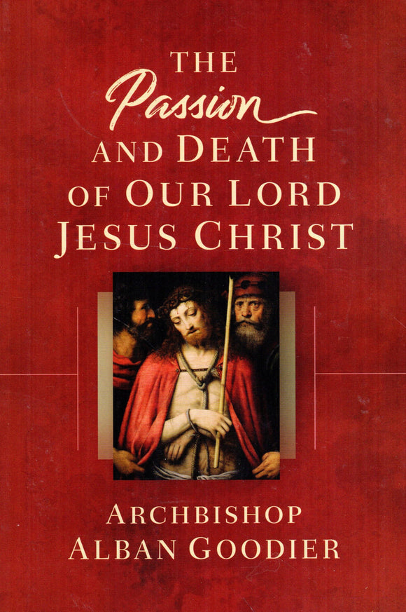The Passion and Death of Our Lord Jesus Christ