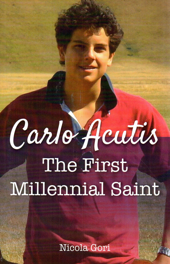 Carlo Acutis: The First Millennial Saint