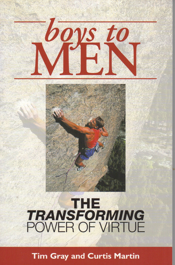 Boys to Men: The Transforming Power of Virtue