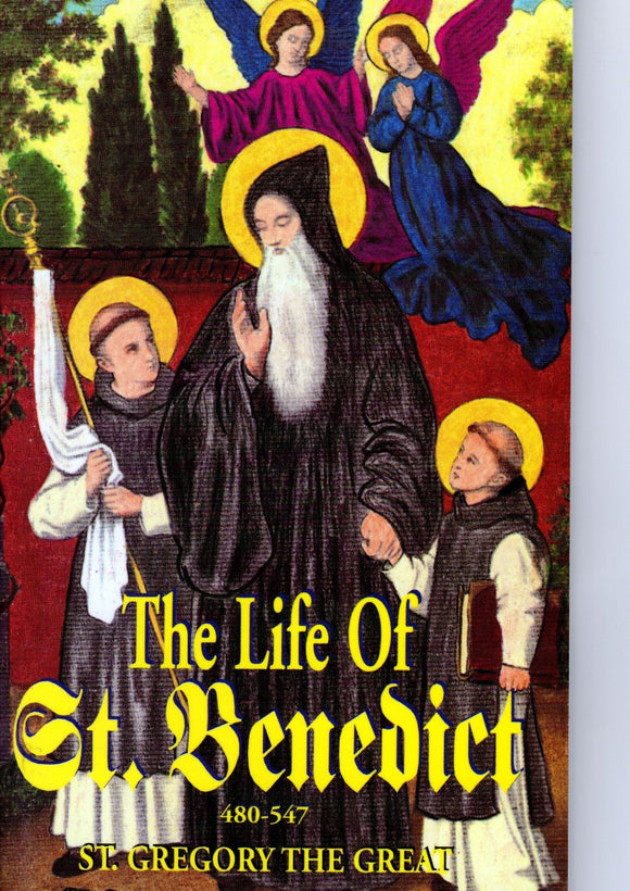 The Life of St Benedict 480-547 A.D.