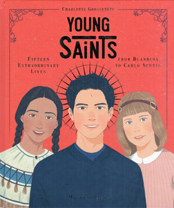 Young Saints: Fifteen Extraordinary Lives from Blandina to Carlo Acutis