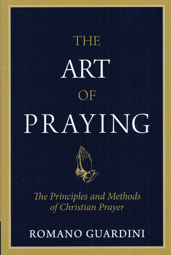 The Art of Praying: The Principles and Methods of Christian Prayer