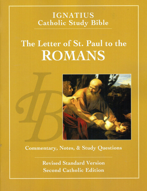 Ignatius Catholic Study Bible - The Letter of St Paul to the Romans