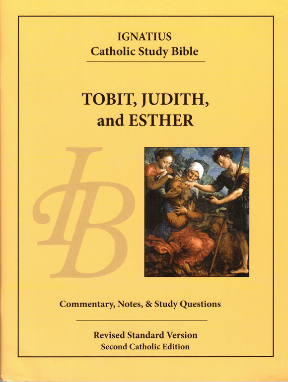 Ignatius Catholic Bible Study: Tobit, Judith and Esther
