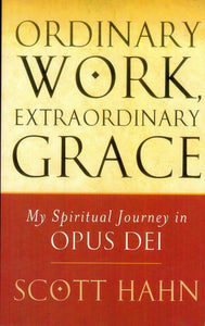 Ordinary Work, Extraordinary Grace