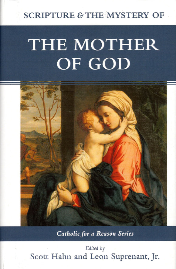 Scripture and the Mystery of the Mother of God (Catholic for a Reason Series)