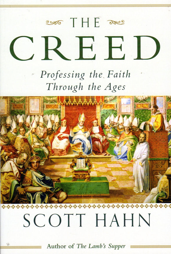 The Creed Professing the Faith through the Ages (PB)(Parousia)