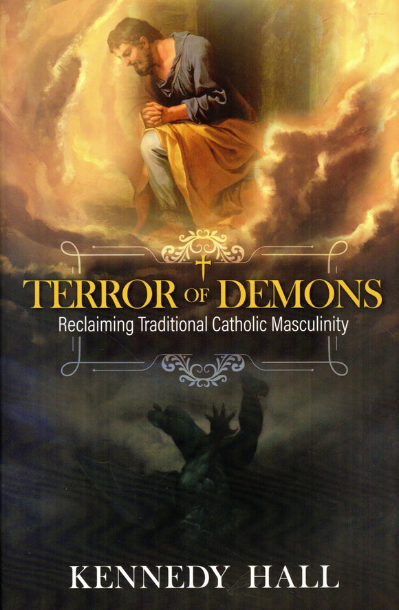 Terror of Demons: Reclaiming Traditional Catholic Masculinity