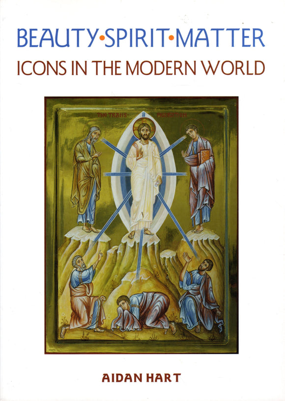 Beauty Spirit Matter: Icons in the Modern World