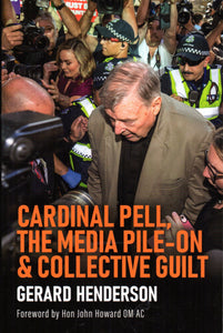 Cardinal Pell, The Media Pile-On and Collective Guilt