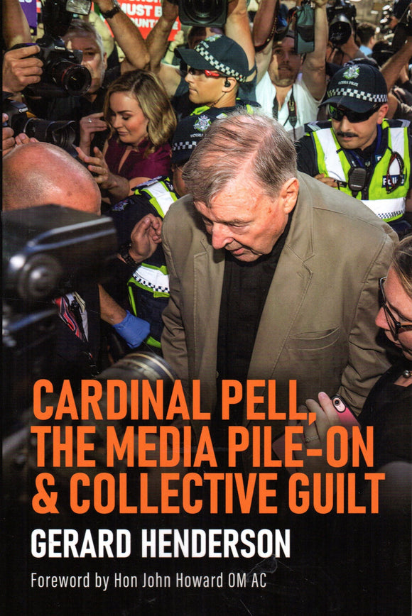Cardinal Pell, The Media Pile-On and Collective Guilt