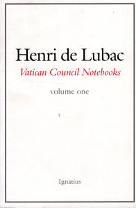 Henri de Lubac Vatican Council Notebooks Volume One