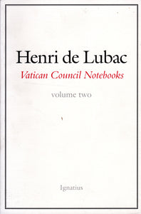 Henri de Lubac Vatican Council Notebooks Volume Two