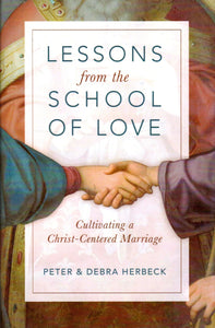 Lessons from the School of Love: Cultivating a Christ-Centred Marriage