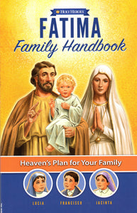 Fatima Family Handbook: Heaven's Plan for your Family