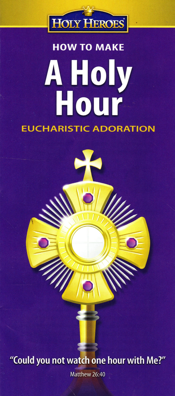 Leaflet - How to Make a Holy Hour