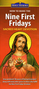 Leaflet - How to Make the Nine First Fridays: Sacred Heart Devotion