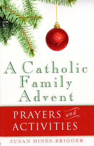A Catholic Family Advent: Prayers and Activities
