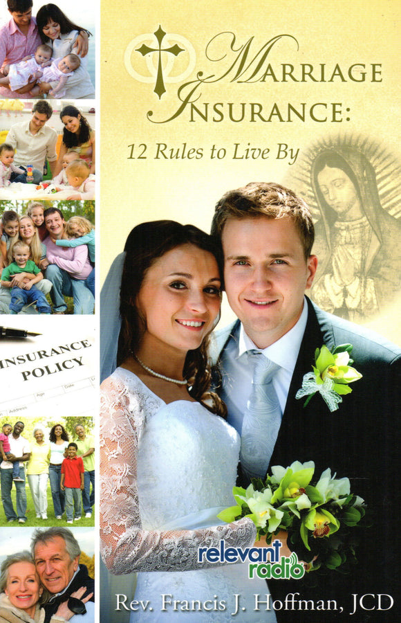 Marriage Insurance: 12 Rules to Live By