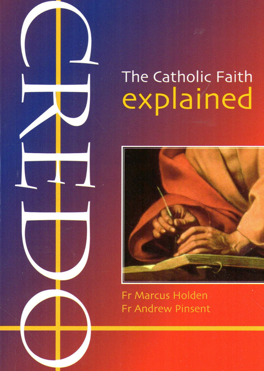 CREDO: The Catholic Faith Explained – Cardinal Newman Faith Resources Inc
