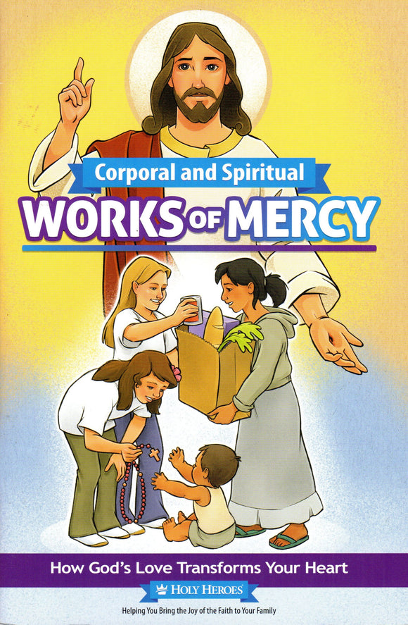 Spiritual and Corporal Works of Mercy