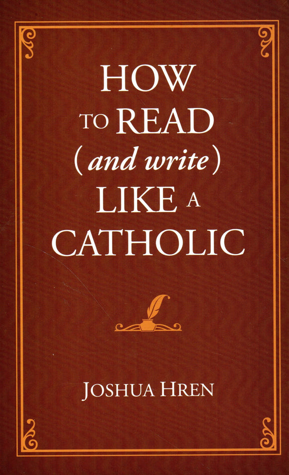 How to Read (and Write) Like a Catholic