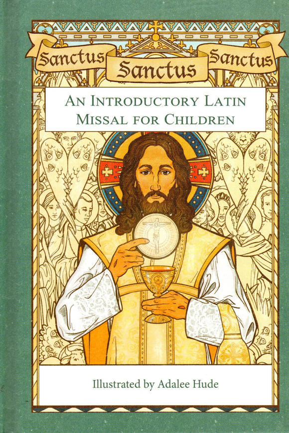 Sanctus, Sanctus, Sanctus: An Introductory Latin Missal for children