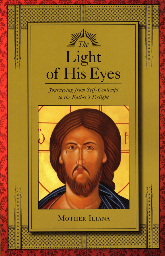 The Light of His Eyes: Journeying from Self-Contempt to the Father's Delight