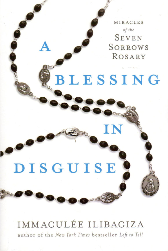 A Miracle in Disguise: Miracles of the Seven Sorrows Rosary